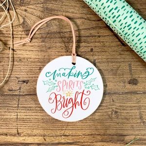CHRISTMAS ORNAMENT- MAKING SPIRITS BRIGHT